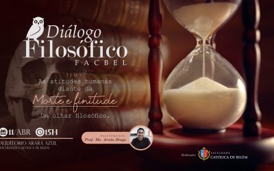 Diálogo Filosófico Abril/2022 | “As atitudes humanas diante da morte e da finitude: um olhar filosófico.” Prof. Arnin Braga