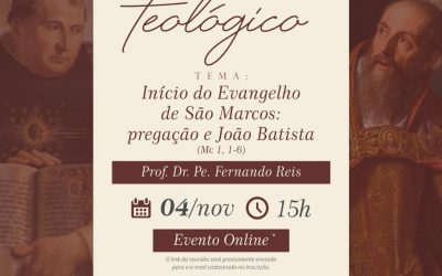 Diálogo Teológico dia 04/11/2021 – Tema: O “Inicio do Evangelho de São Marcos: Pregação de João Batista”.